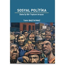 Sosyal Politika Daha İyi Bir Toplum Arayışı