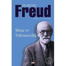 Musa ve Tektanrılıcılık - Sigmund Freud - Say Yayınları