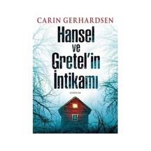 Hansel Ve Gretel'in İntikamı - Carin Gerhardsen İlk Baskı 2017