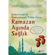 Geleneksel ve Tamamlayıcı Tıbba Göre Ramazan Ayında Sağlık / K...