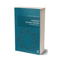 Hadisleri Anlama Yöntemi Mustafa Işık