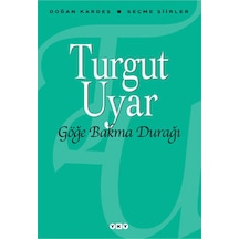 Göğe Bakma Durağı - Turgut Uyar - - Çalıkuşu Kitap Evi