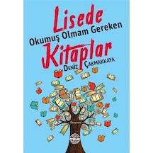 Lisede Okumuş Olman Gereken Kitaplar - Deniz Çakmakkaya - Mühür Kitaplığı