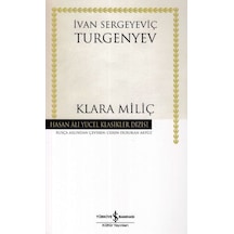 Klara Miliç - Ivan Sergeyeviç Turgenyev - İş Bankası Kültür Yayınları