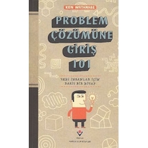 Problem Çözümüne Giriş 101  - Ken Watanabe  - Tübitak Yayınları