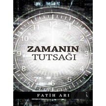 Zamanın Tutsağı - Fatih Arı - İkinci Adam Yayınları