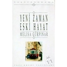 Yeni Zaman Eski Hayat (Melisa Gürpınar)