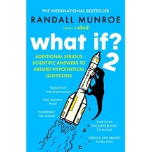 What If 2 Additional Serious Scientific Answers To Absurd Hypoth