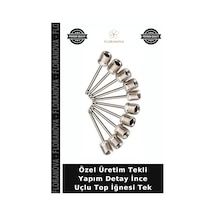 Özel Üretim Tekli Yapım Detay İnce Uçlu Top İğnesi Tek Belirtilmemiş