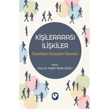 Kişilerarası İlişkiler: Özellikleri-Süreçleri-Teoriler- Cem Yayınevi