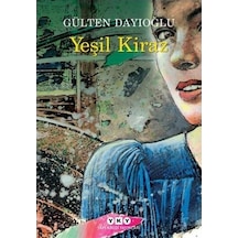 Yeşil Kiraz 1 - Gülten Dayıoğlu - Yapı Kredi Yayınları