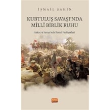 Kurtuluş Savaşı'nda Milli Birlik Ruhu / İsmail Şahin