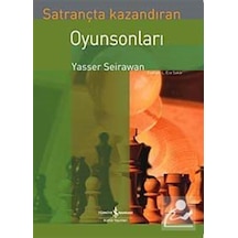 Satrançta Kazandıran Oyun Sonları / Yasser Seirawan