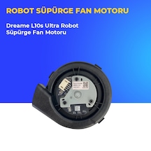 Dreame L10s Ultra Robot Süpürge Fan Motoru