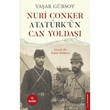 Nuri Conker Atatürk'ün Can Yoldaşı & Gerçek Bir Hayat Hikayesi...