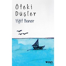 Öteki Düşler - Yiğit Bener - Can Yayınları