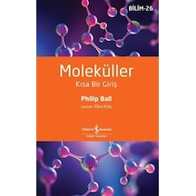 Moleküller & Kısa Bir Giriş / Philip Ball