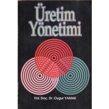 Üretim Yönetimi - Oygur Yamak