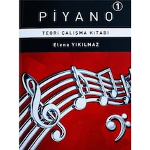 Piyano 1.Bölüm Teori Çalışma Kitabı - Elena Yıkılmaz - Porte Müzik Eğitim Yayınları