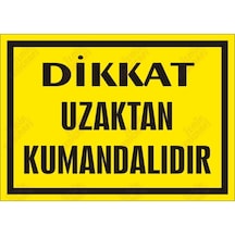 Dikkat Uzaktan Kumandalıdır