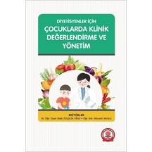 Diyetisyenler İçin Çocuklarda Klinik Değerlendirme ve Yönetim