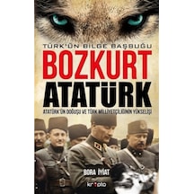 Bozkurt Atatürk - Türk'ün Bilge Başbuğu - Bora İyiat - Kripto