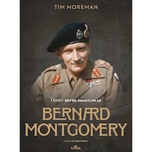 Bernard Montgomery / Osprey Büyük Komutanlar / Tim Moreman