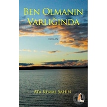 Ben Olmanın Varlığında