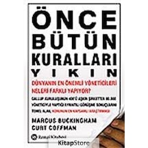 Önce Bütün Kuralları Yıkın / Marcus Buckingham