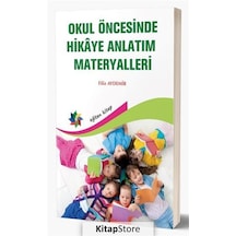 Okul Öncesinde Hikaye Anlatım Materyalleri - Filiz Aydemir - Eğiten Kitap