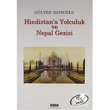 Hindistan'a Yolculuk ve Nepal Gezis - Gülten Dayıoğlu - Yapı Kredi Yayınları