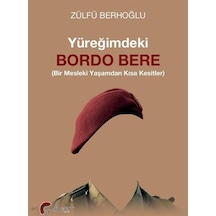 Yüreğimdeki Bordo Bere / Zülfü Berhoğlu