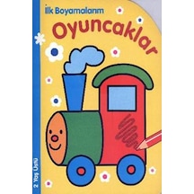 İlk Boyamalarım Oyuncaklar- Parıltı Yayınları