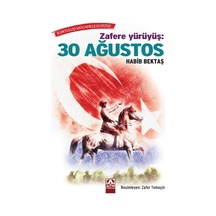 Zafere Yürüyüş - 30 Ağustos