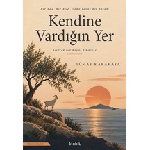 Kendine Vardığın Yer