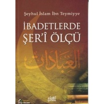 Ibadetlerde Şeri Ölçü Ibni Teymiyye Guraba Yayınları