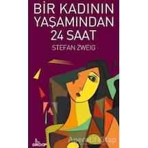 Bir Kadının Yaşamından 24 Saat - Stefan Zweig - Girdap