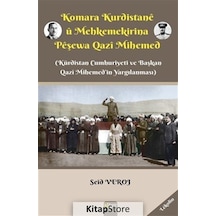 Komara Kurdistane u Mehkemekirina Peşewa Qazi Mihemed - Seid Veroj - Sitav yayınevi