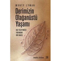 Derimizin Olağanüstü Yaşamı / Monty Lyman