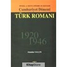 Cumhuriyet Dönemi Türk RomanıSiyasal ve Sosyal Değişmeler Açısından 1926 - 1946 - Ahmet Tülek - Akçağ Yayınları