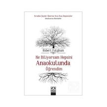 Ne Biliyorsam Hepsini Anaokulunda Öğrendim - Robert Fulghum - Altın Kitaplar