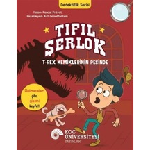 Tıfıl Şerlok / T-rex Kemiklerinin Peşinde Dedektiflik Serisi /...