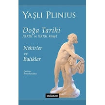 Doğa Tarihi Xxxı Ve Xxxıı. Kitap Nehirler Ve Balıklar / Yaşlı ...