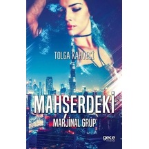 Mahşerdeki Marjinal Grup - Tolga Kahveci - Gece Kitaplığı