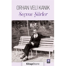 Seçme Şiirler - Orhan Veli Kanık - Türk Edebiyatı Vakfı Yayınları