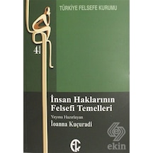 İnsan Haklarının Felsefi Temelleri - İoanna Kuçuradi - Türkiye Felsefe Kurumu