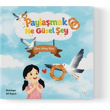 Ebru Aktaş Köse - Paylaşmak Ne Güzel Şey