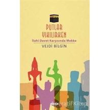 Putlar Yıkılırken İlahi Devlet Karşısında Mekke  - Vejdi Bilgin  - Beyan Yayınları