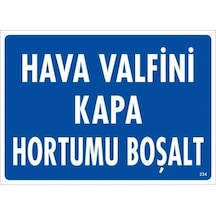 Hava Valfini Kapa Hortumu Boşalt Uyarı Levhası 25X35 Kod:234