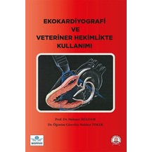 Ekokardiyografi Ve Veteriner Hekimlikte Kullanımı